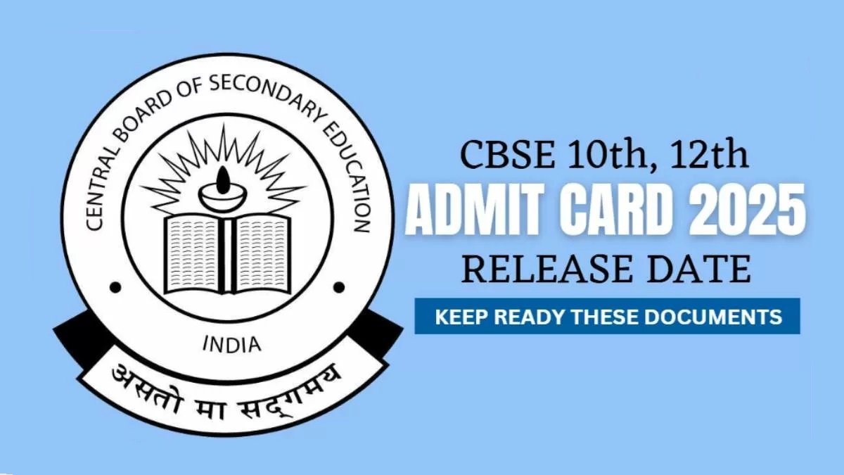 CBSE 10वीं और 12वीं बोर्ड परीक्षा के एडमिट कार्ड जारी, 15 फरवरी से शुरू होगी परीक्षा…